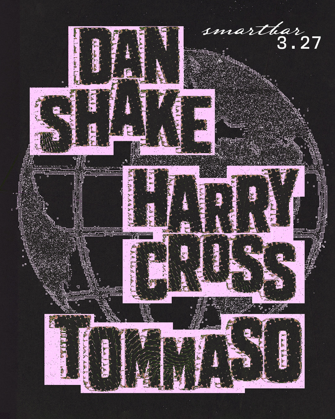 Dan Shake * Harry Cross * Tommaso