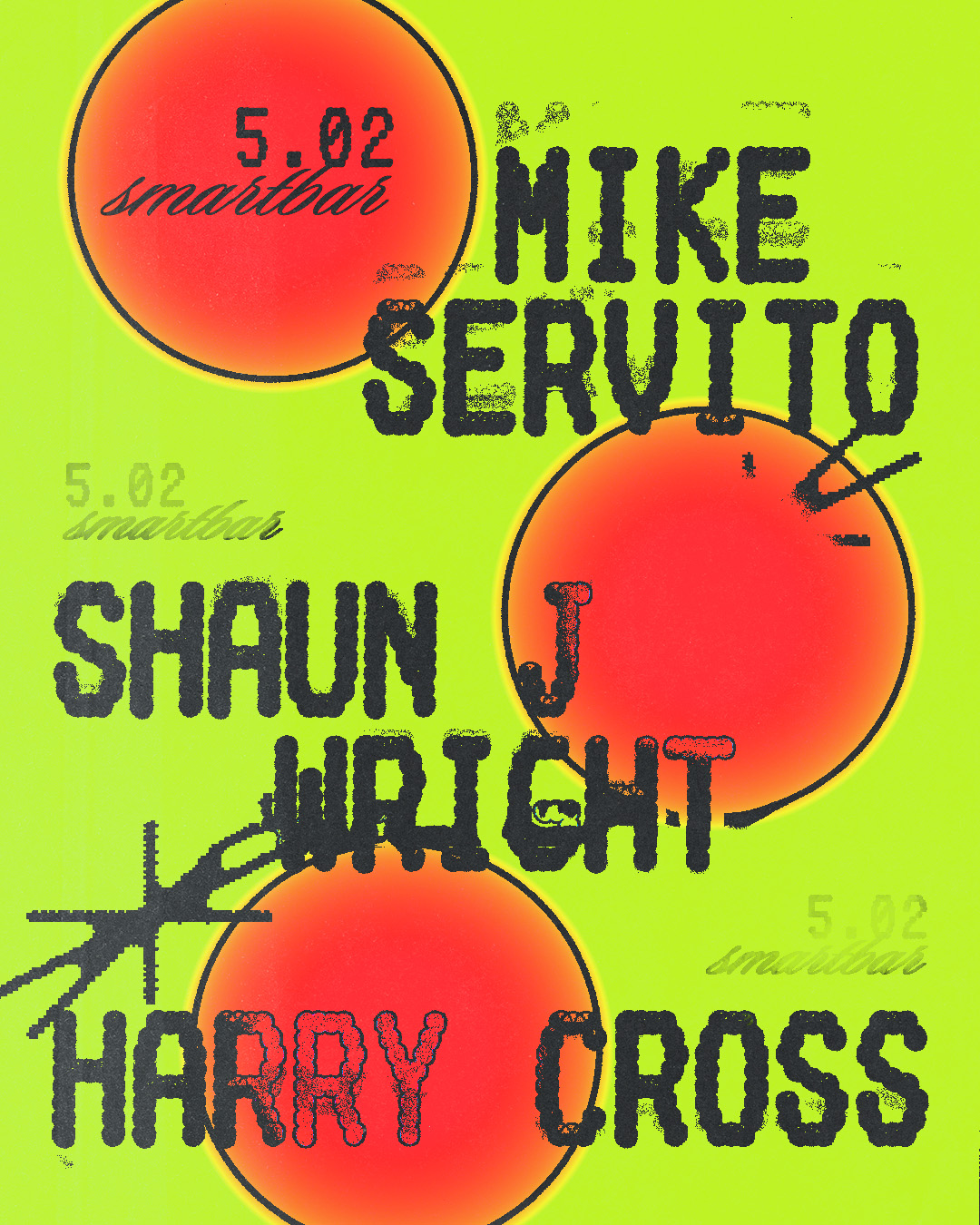 Mike Servito * Shaun J Wright * Harry Cross