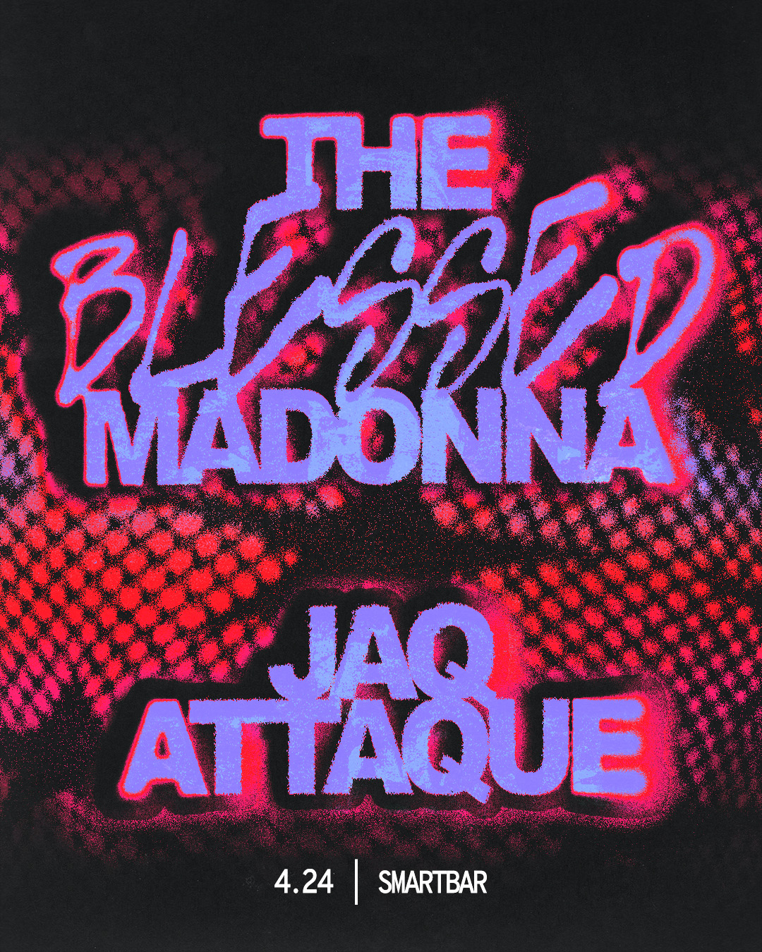 The Blessed Madonna * Jaq Attaque