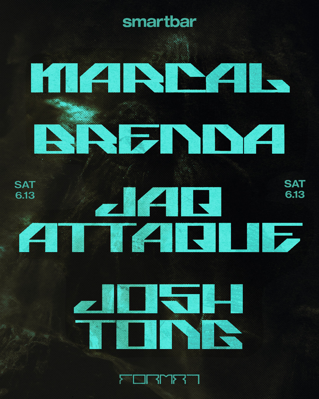 Marcal * Brenda * Jaq Attaque * Josh Tong