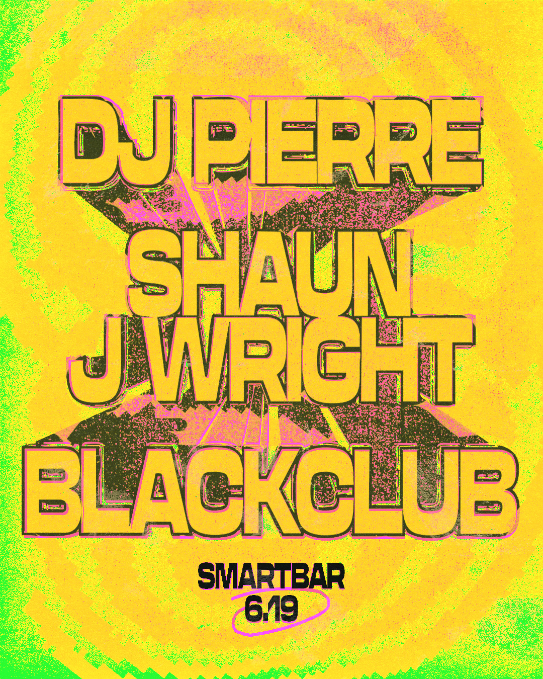 DJ Pierre * Shaun J Wright * BLACKCLUB